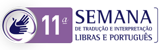 Semana de Tradução e Interpretação em Libras e Língua Portuguesa